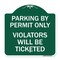 Signmission Parking by Permit Violators Will Ticketed, Green & White Aluminum Sign, 18" x 18", GW-1818-23452 A-DES-GW-1818-23452 - alternate 1